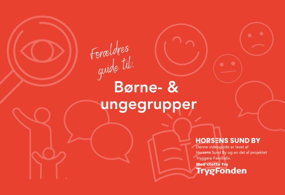 Forældres guide til børne- og ungegrupper