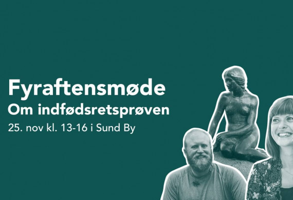 Fyraftensmøde om Indfødsretsprøven