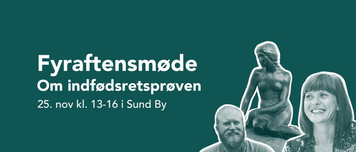 Fyraftensmøde om Indfødsretsprøven