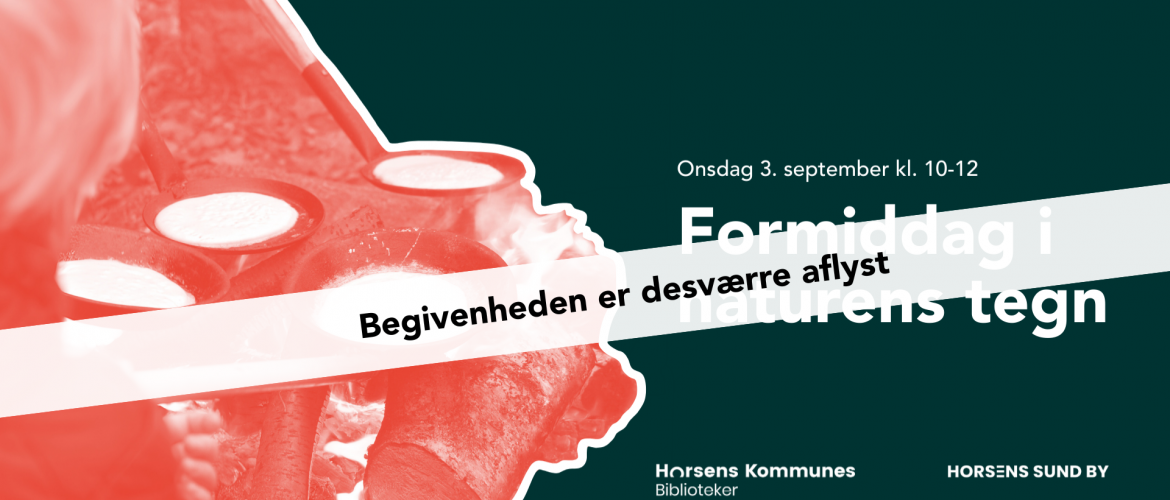 Aflyst: Formiddag i naturens tegn